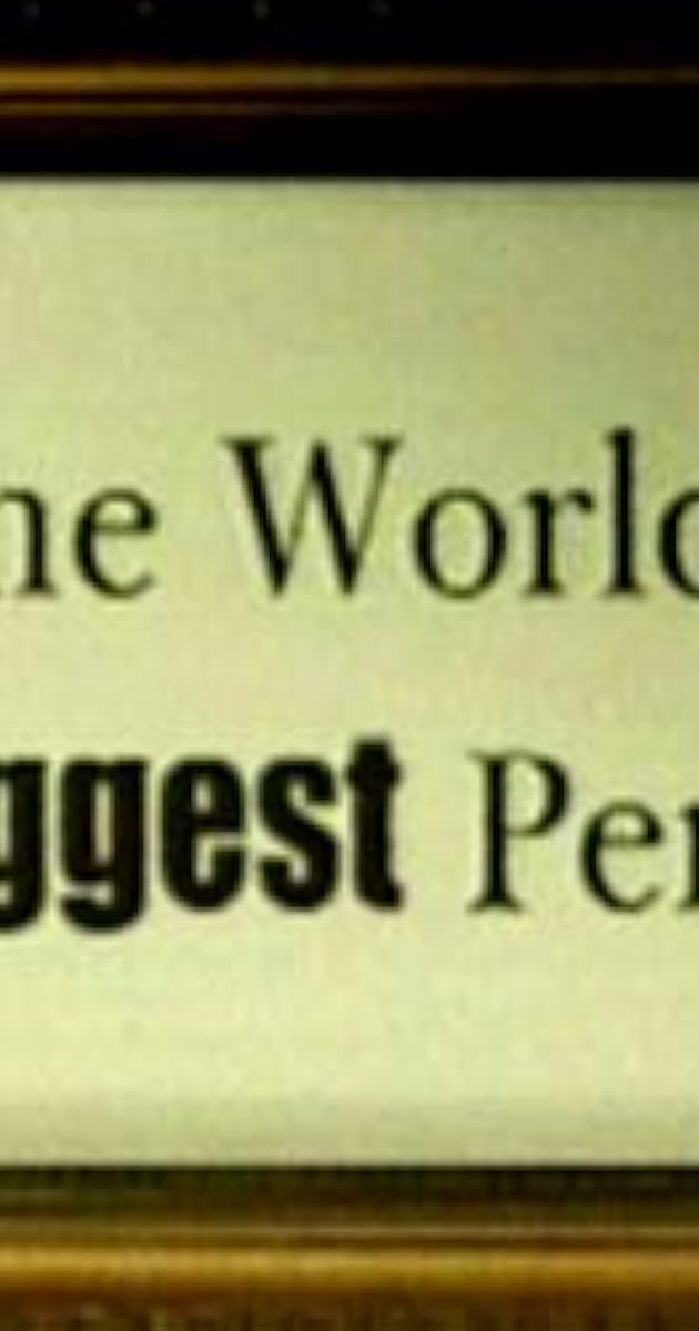 The World's Biggest Penis
