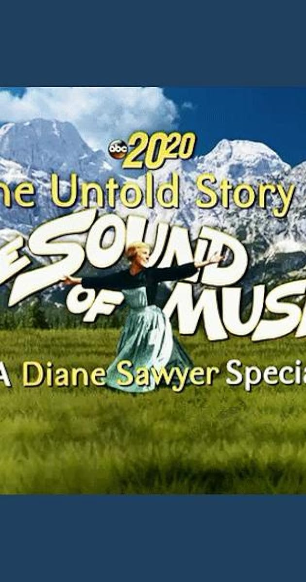 The Untold Story of The Sound of Music: A Diane Sawyer Special