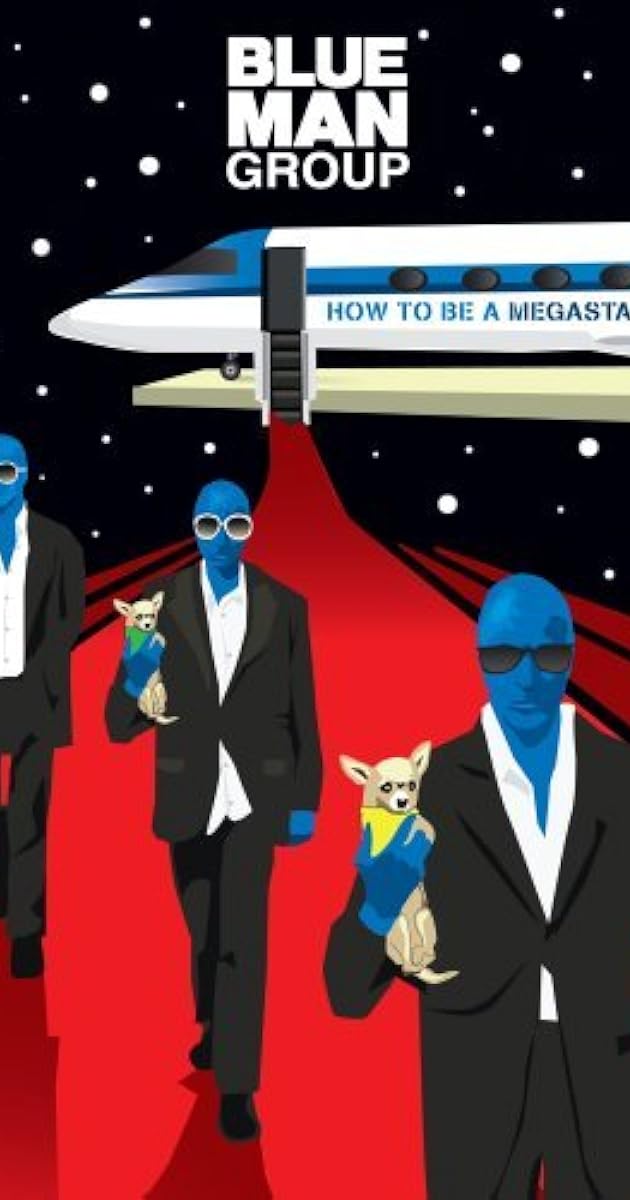 Blue Man Group: How to Be a Megastar Live!