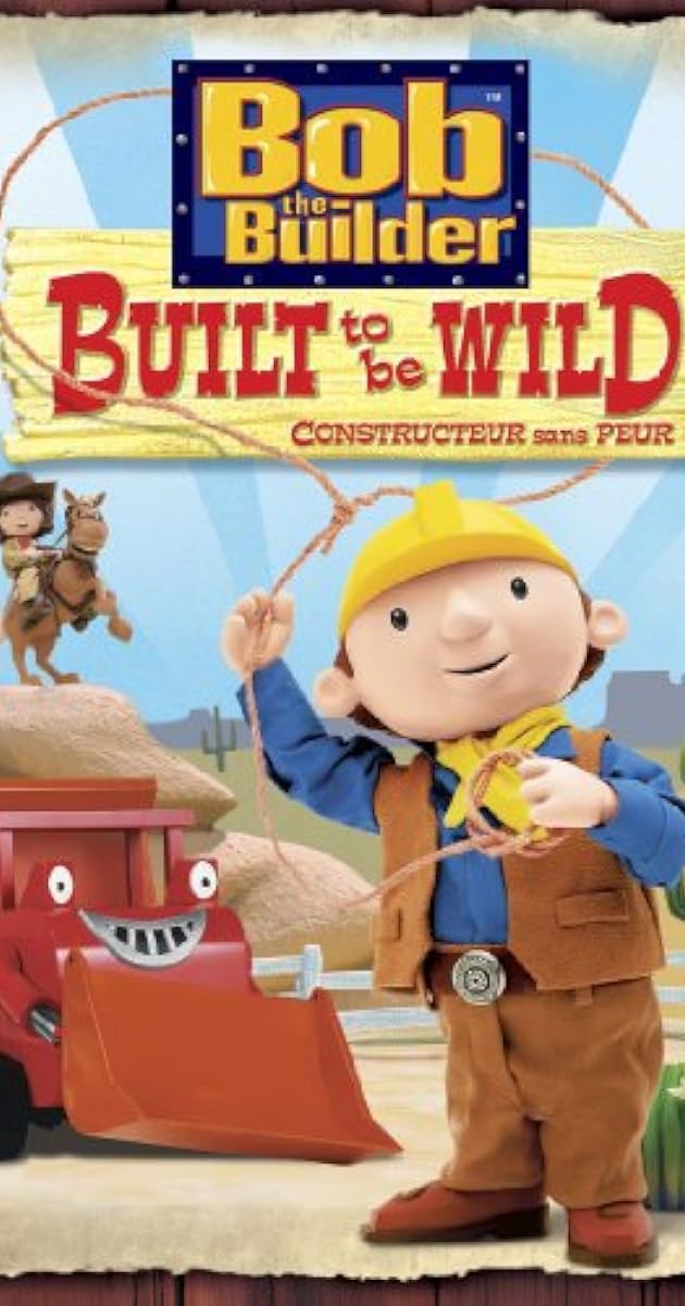 Bob the Builder: Built to be Wild