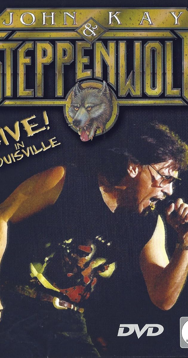 John Kay & Steppenwolf - Live In Louisville