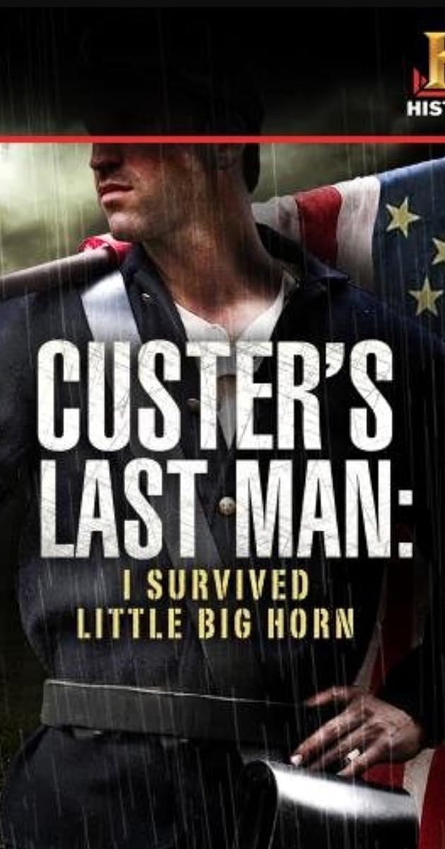 Custer's Last Man: I Survived Little Big Horn