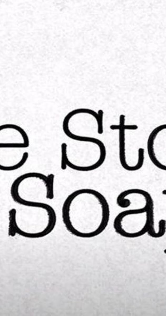 The Story of Soaps