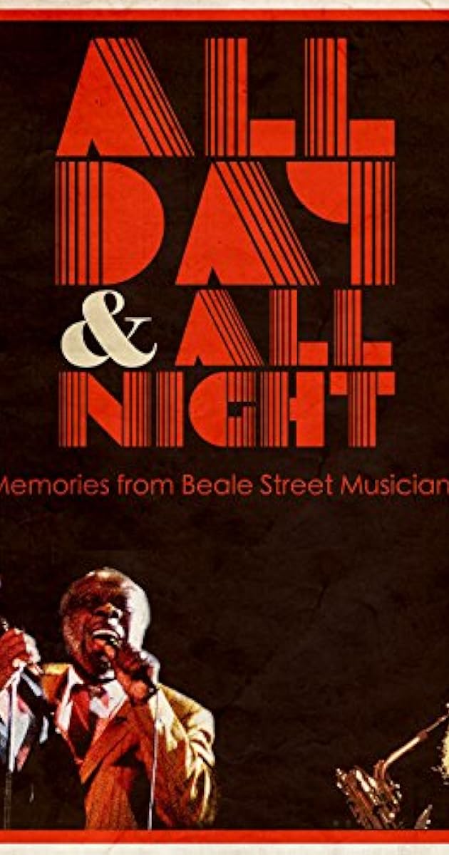 All Day and All Night: Memories from Beale Street Musicians