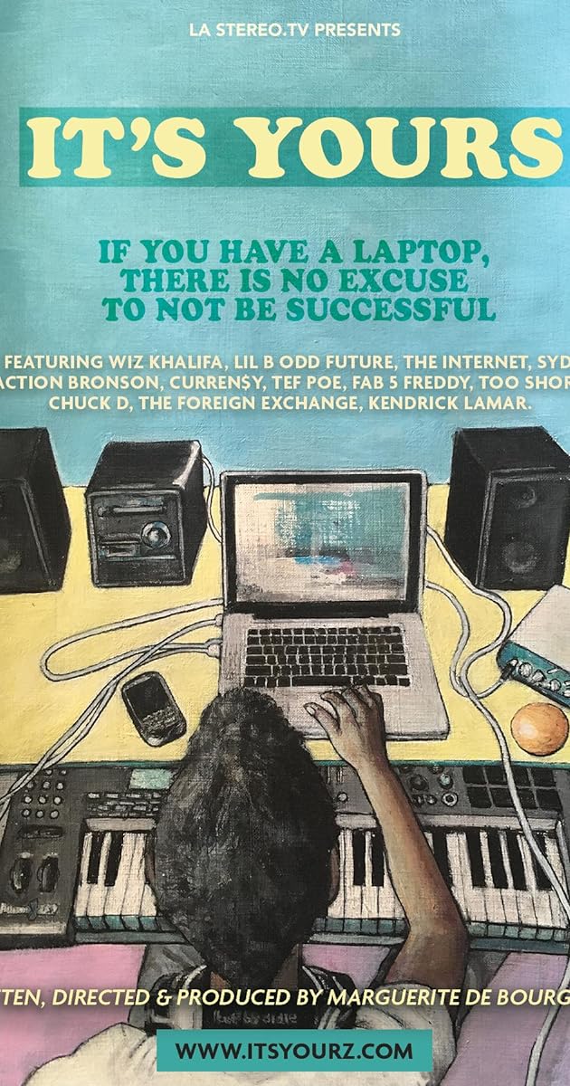 It's Yours: A Film on Hip-Hop and the Internet
