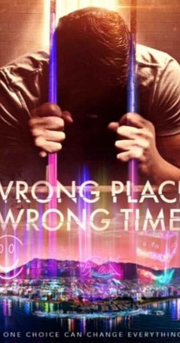 Wrong Place Wrong Time