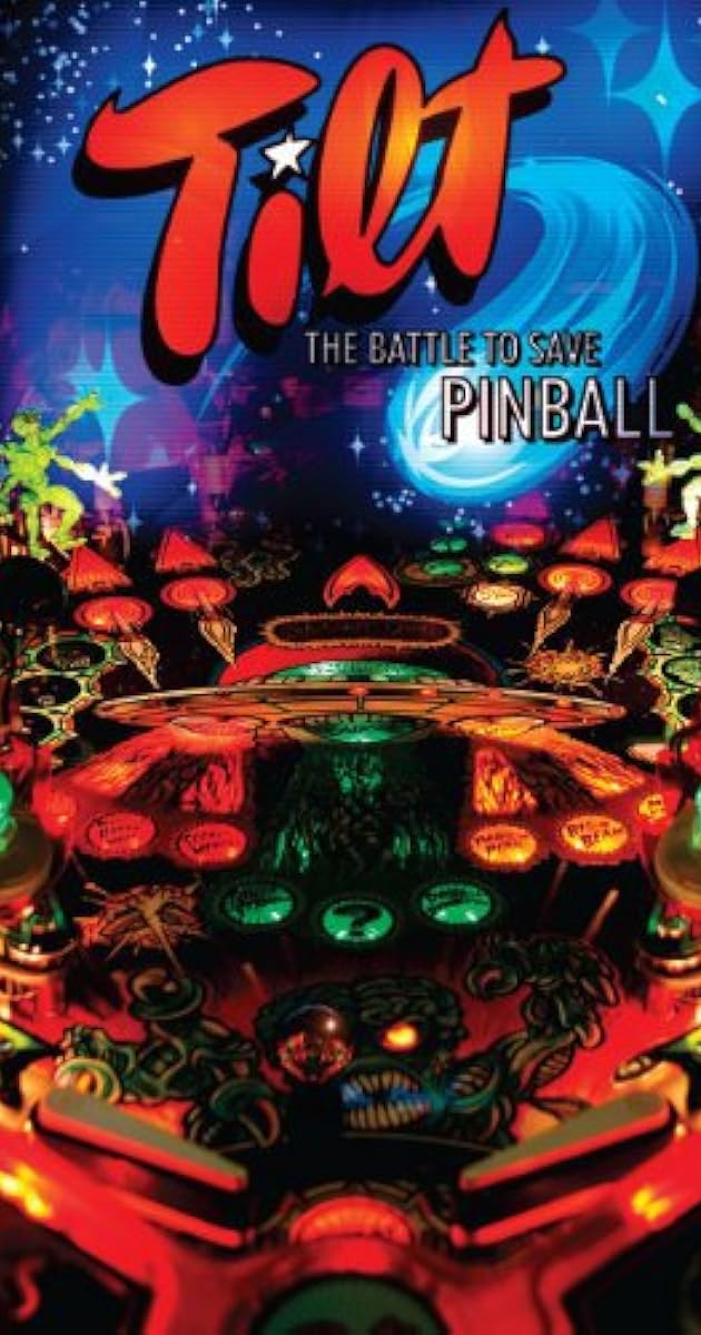Tilt: The Battle to Save Pinball