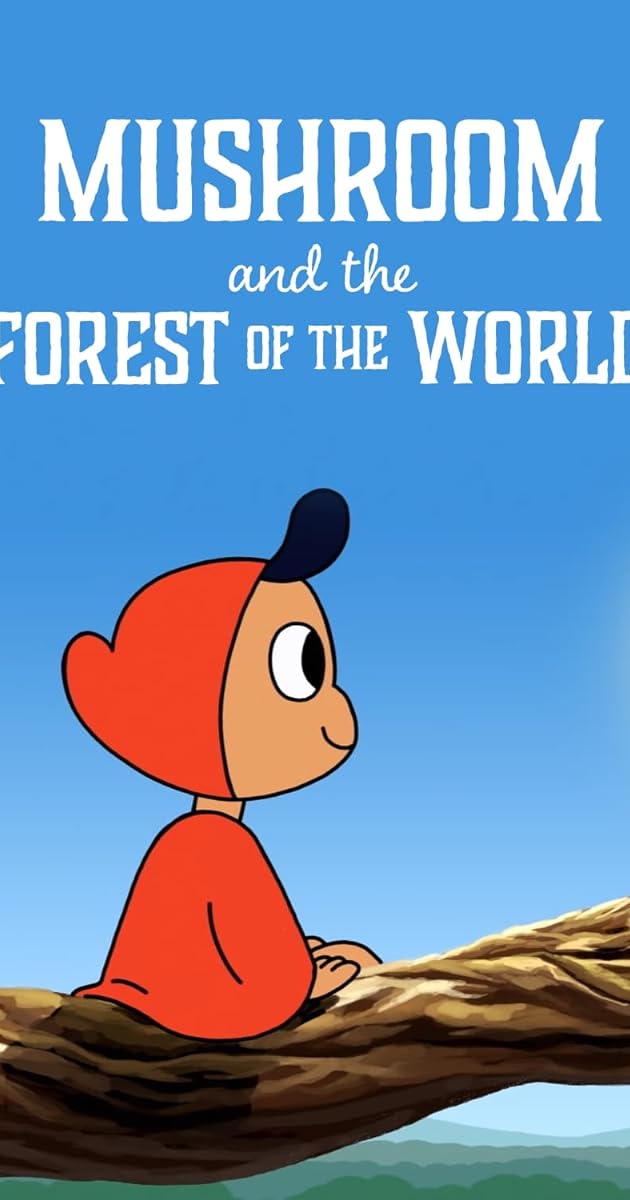 Mushroom and the Forest of the World