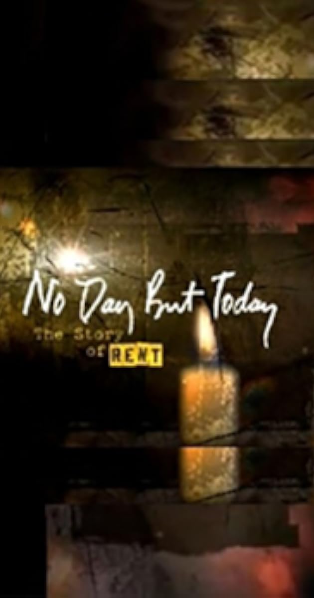 No Day But Today: The Story of 'Rent'