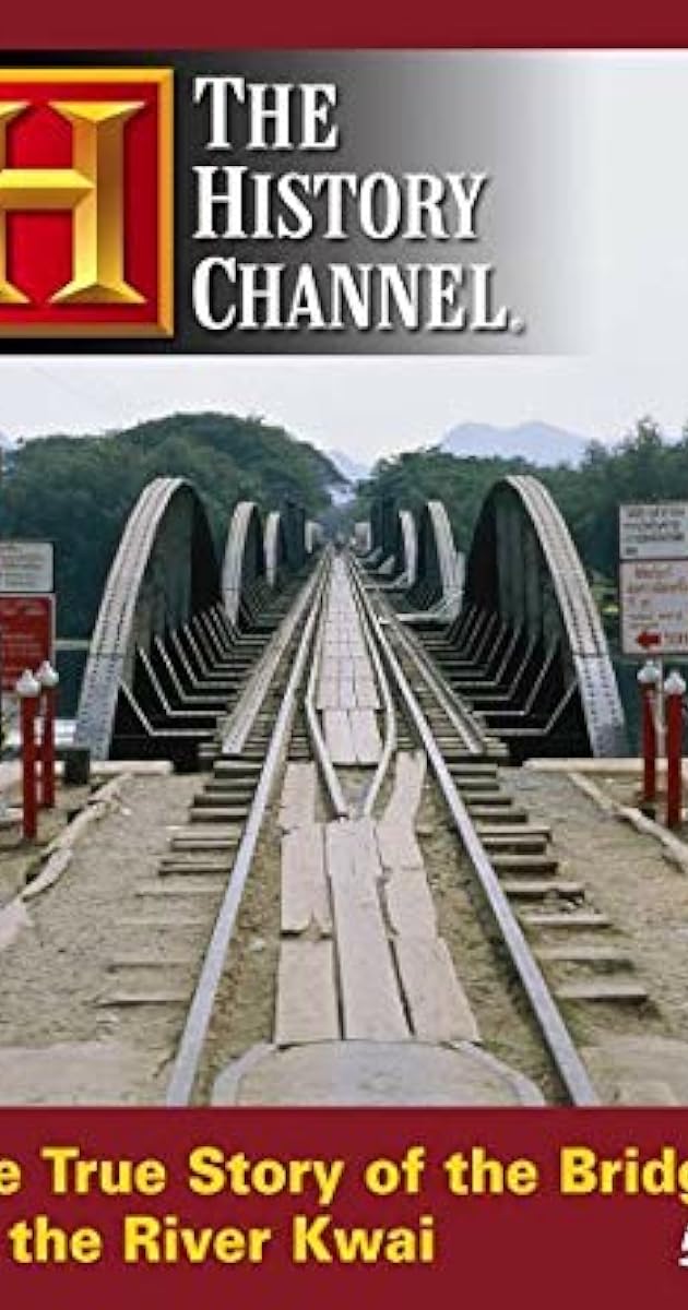 The True Story of the Bridge on the River Kwai