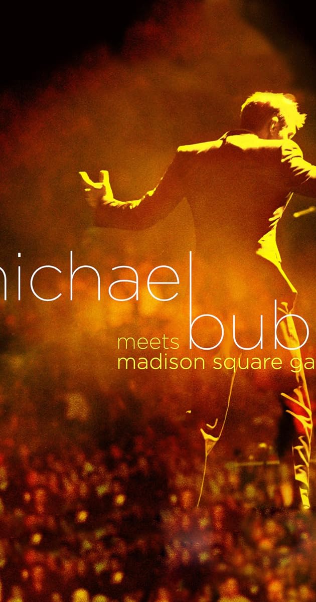 Michael Bublé Meets Madison Square Garden