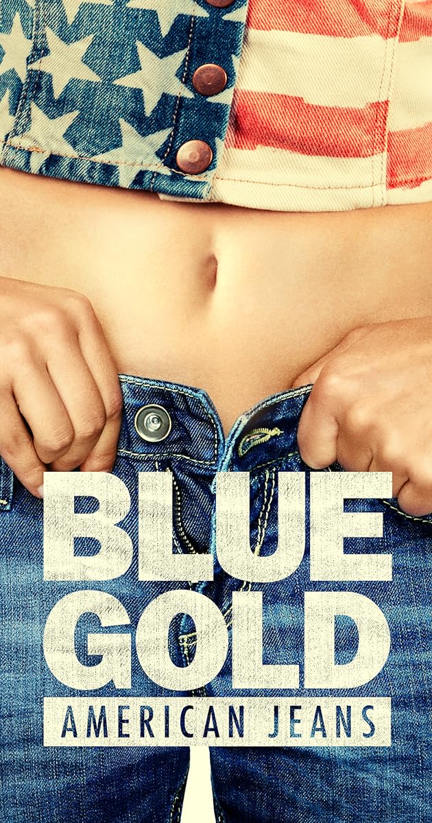Blue Gold: American Jeans