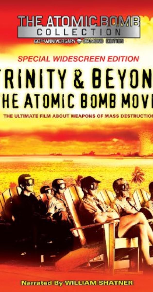 Trinity and Beyond: The Atomic Bomb Movie