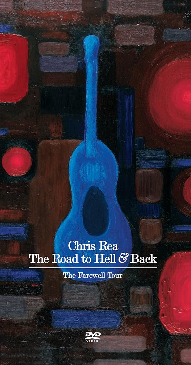 Chris Rea: The Road to Hell and Back