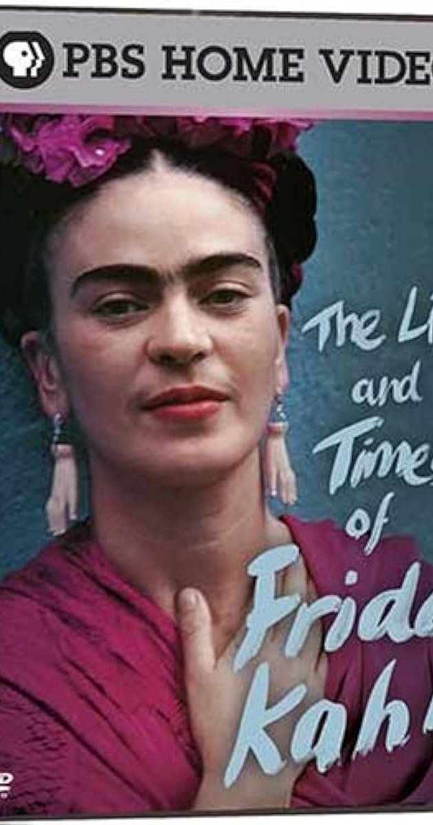 The Life and Times of Frida Kahlo