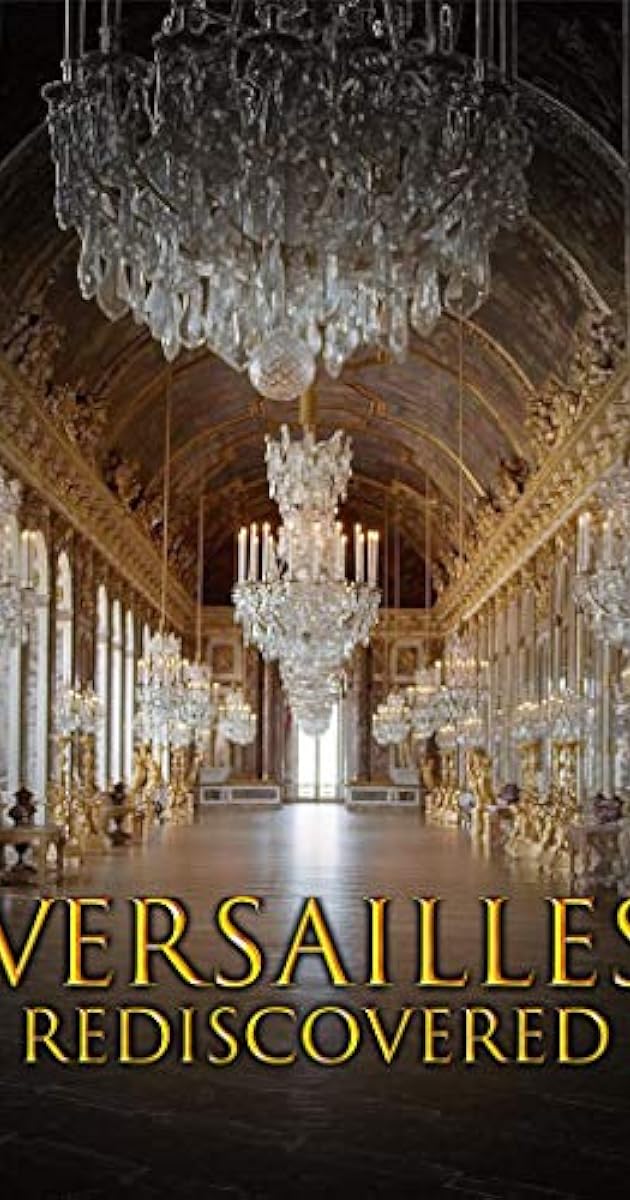Versailles - Le palais retrouvé du Roi Soleil