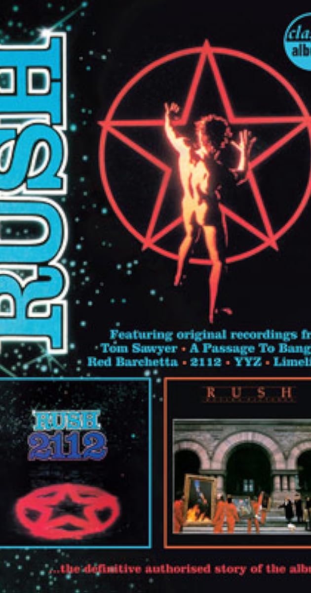 Classic Albums: Rush - 2112 & Moving Pictures