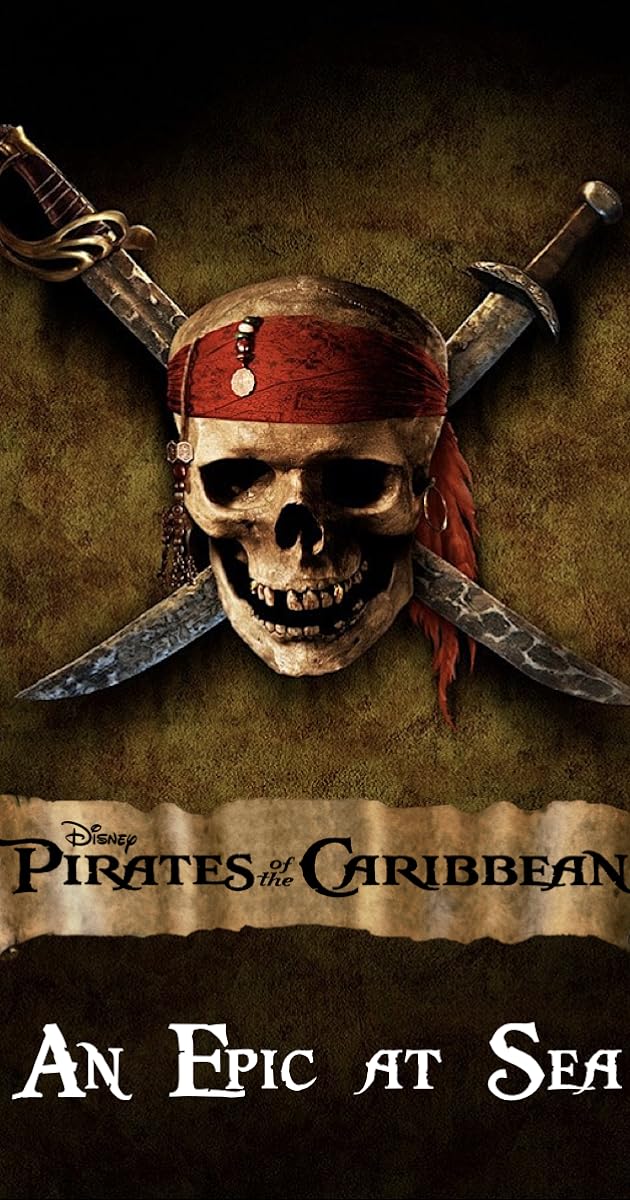 An Epic At Sea: The Making of Pirates of the Caribbean: The Curse of the Black Pearl