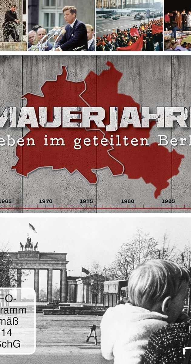 Mauerjahre: Leben im geteilten Berlin