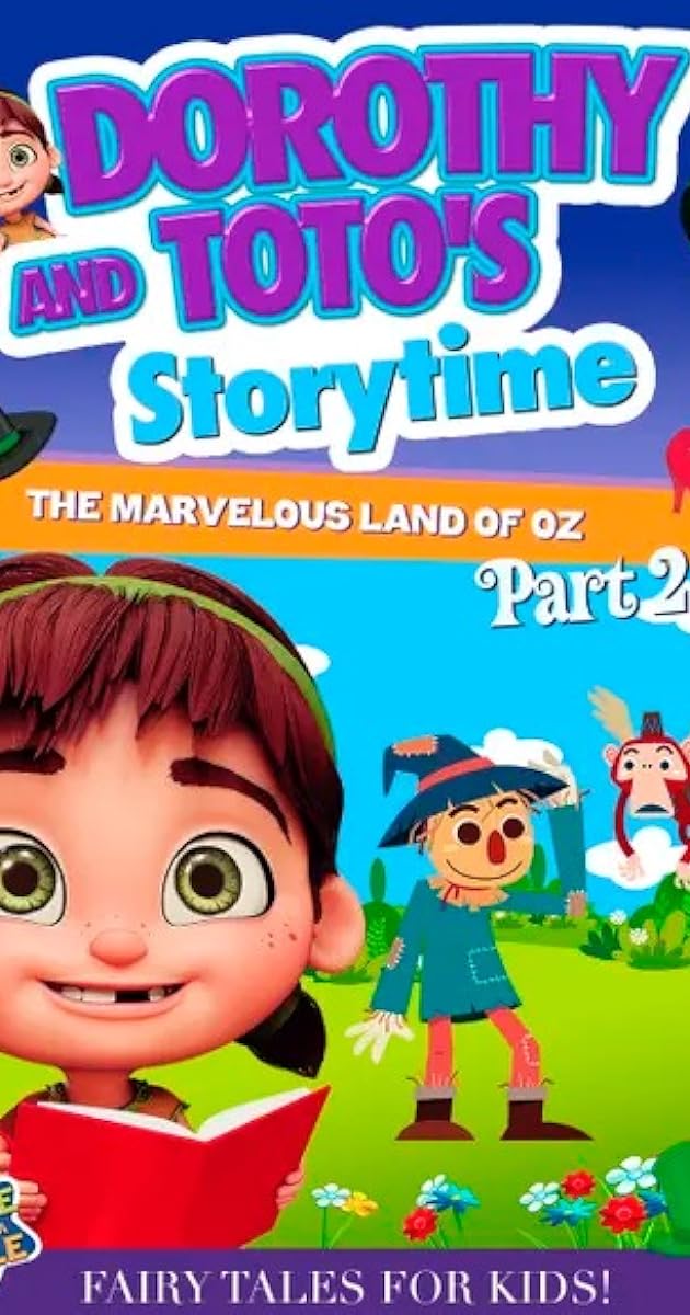 Dorothy and Toto's Storytime: The Marvelous Land of Oz Part 2