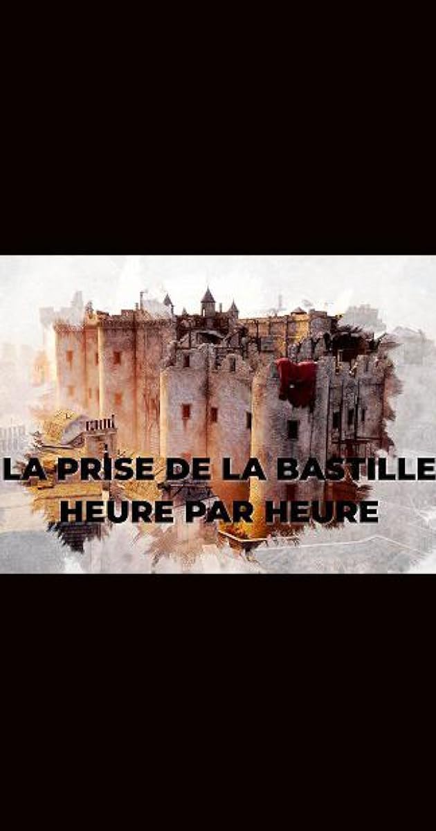Prise de la Bastille, heure par heure