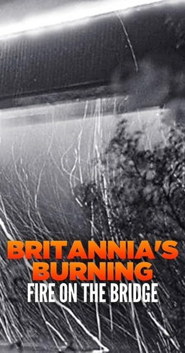 Britannia's Burning: Fire on the Bridge