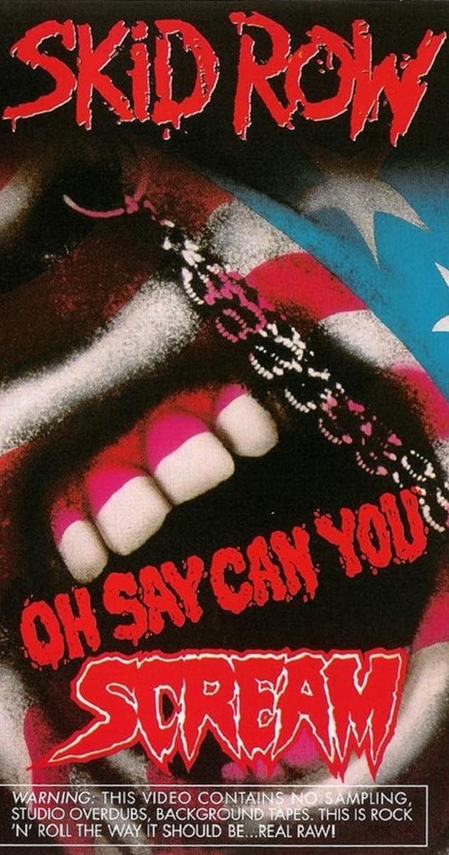 Skid Row: Oh Say Can You Scream