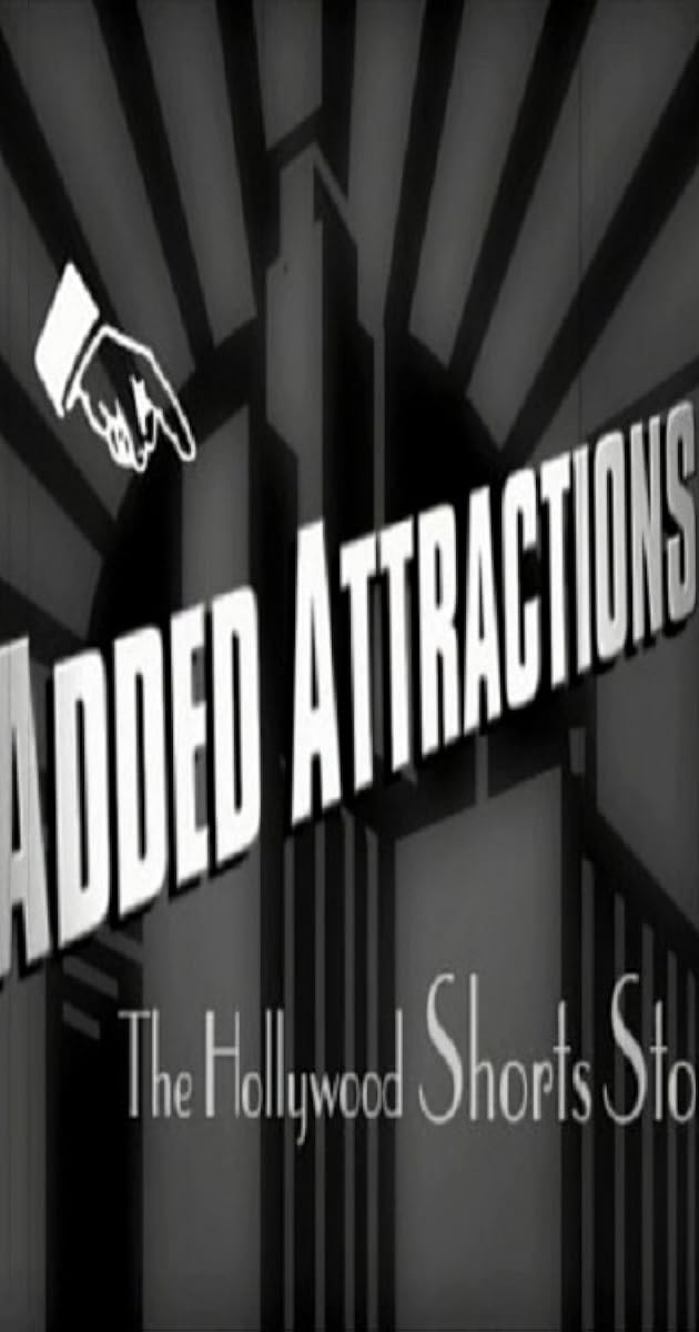Added Attractions: The Hollywood Shorts Story