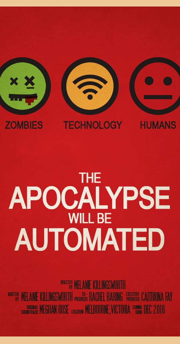 The Apocalypse will be Automated