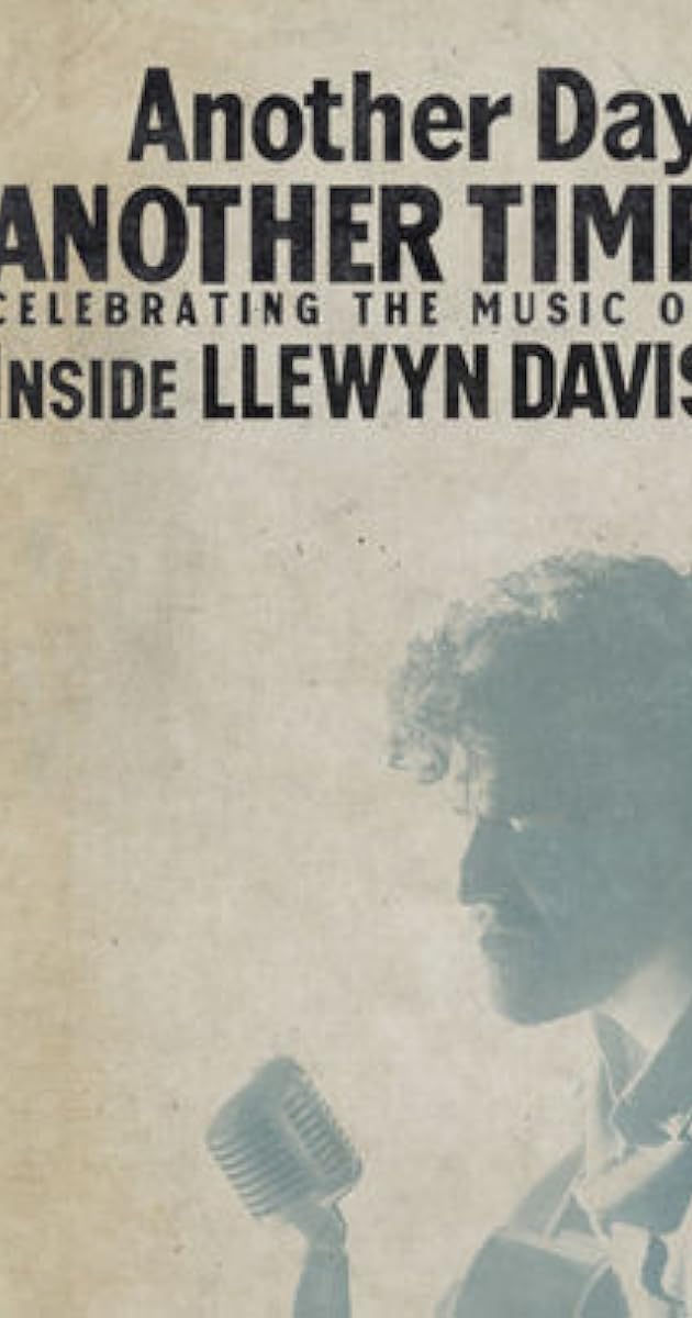 Another Day, Another Time: Celebrating the Music of 'Inside Llewyn Davis'