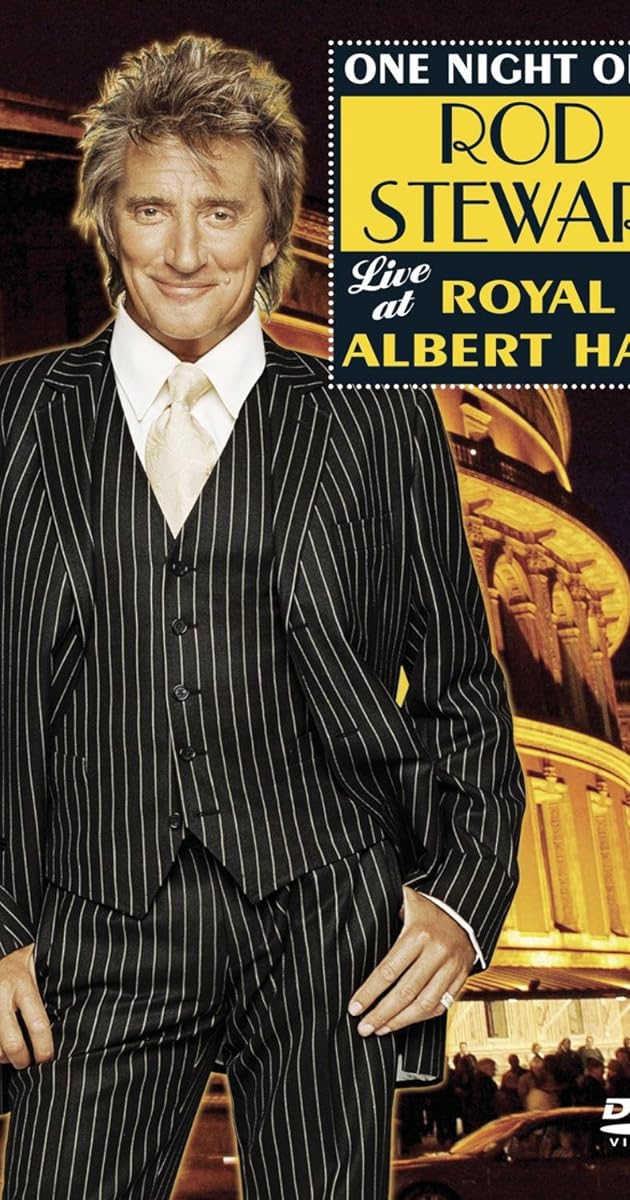 Rod Stewart : One Night Only! - Live at the Royal Albert Hall
