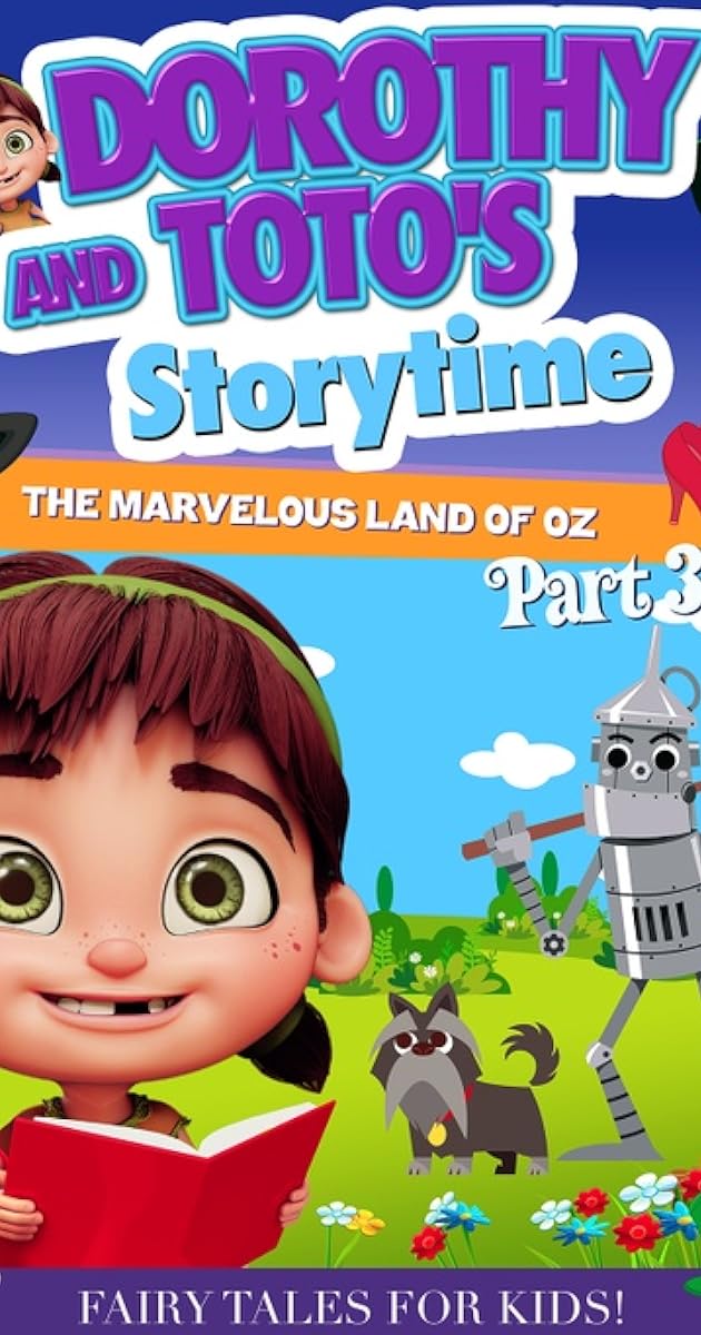 Dorothy and Toto's Storytime: The Marvelous Land of Oz Part 3