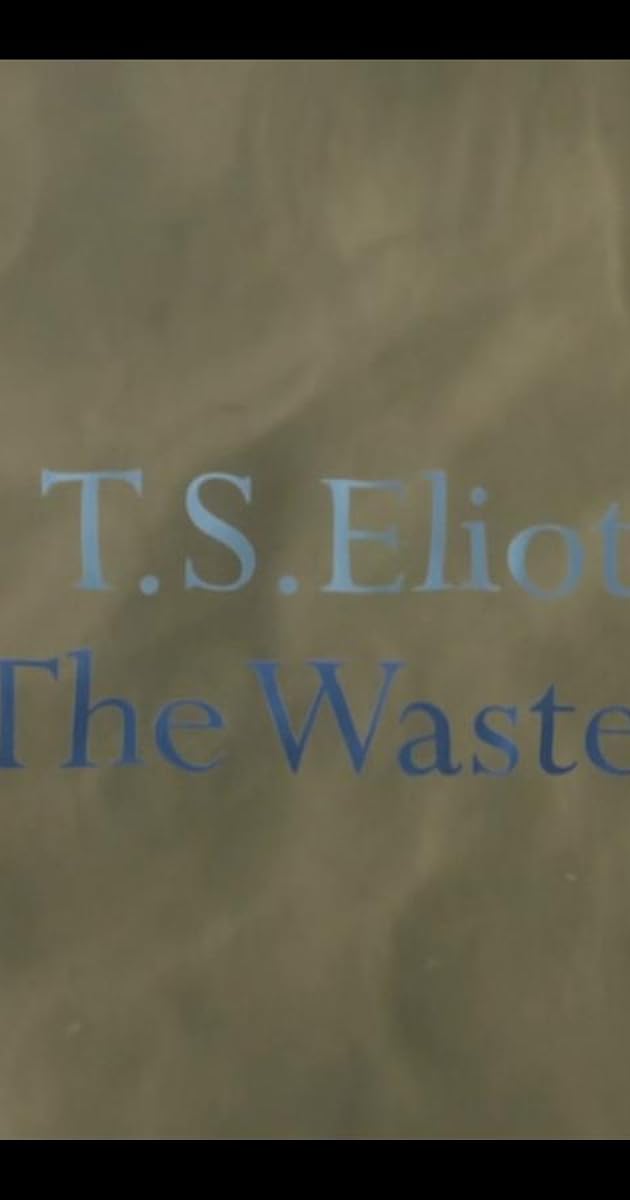 TS Eliot: Into 'The Waste Land'