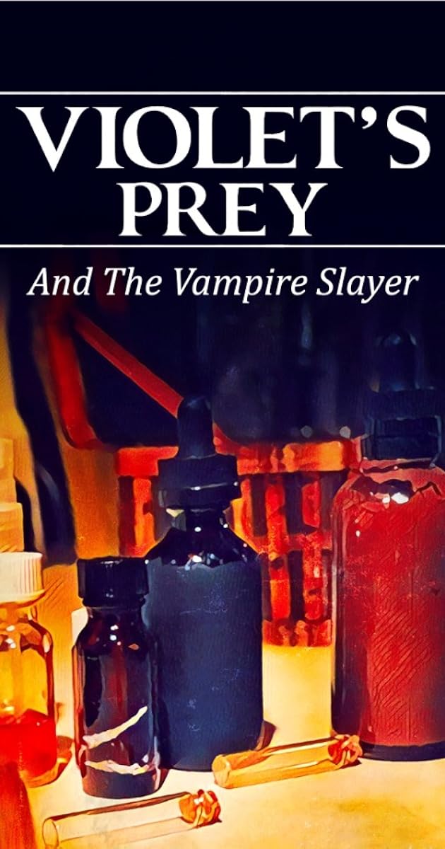 Violet's Prey And The Vampire Slayer