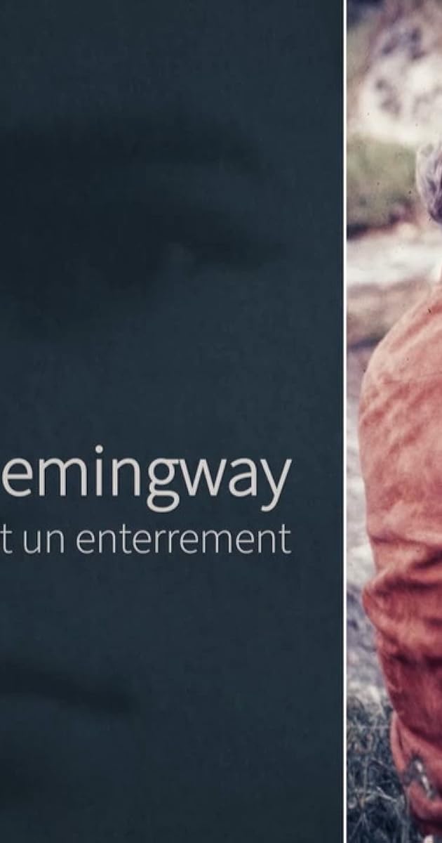 Ernest Hemingway : quatre mariages et un enterrement