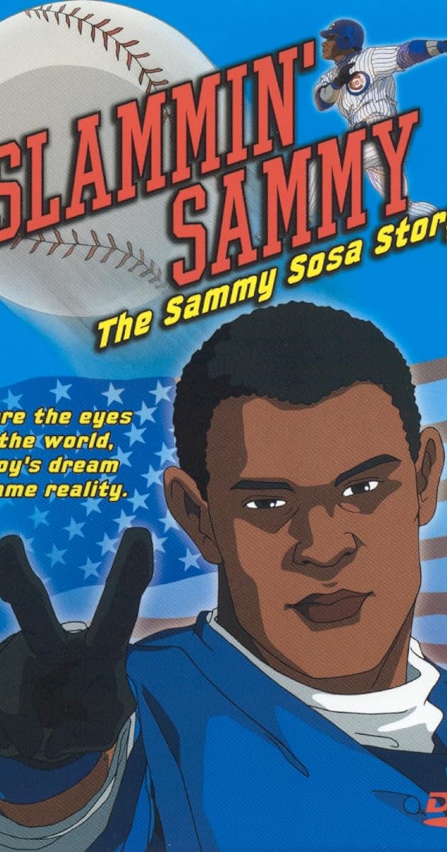 Slammin' Sammy: The Sammy Sosa Story