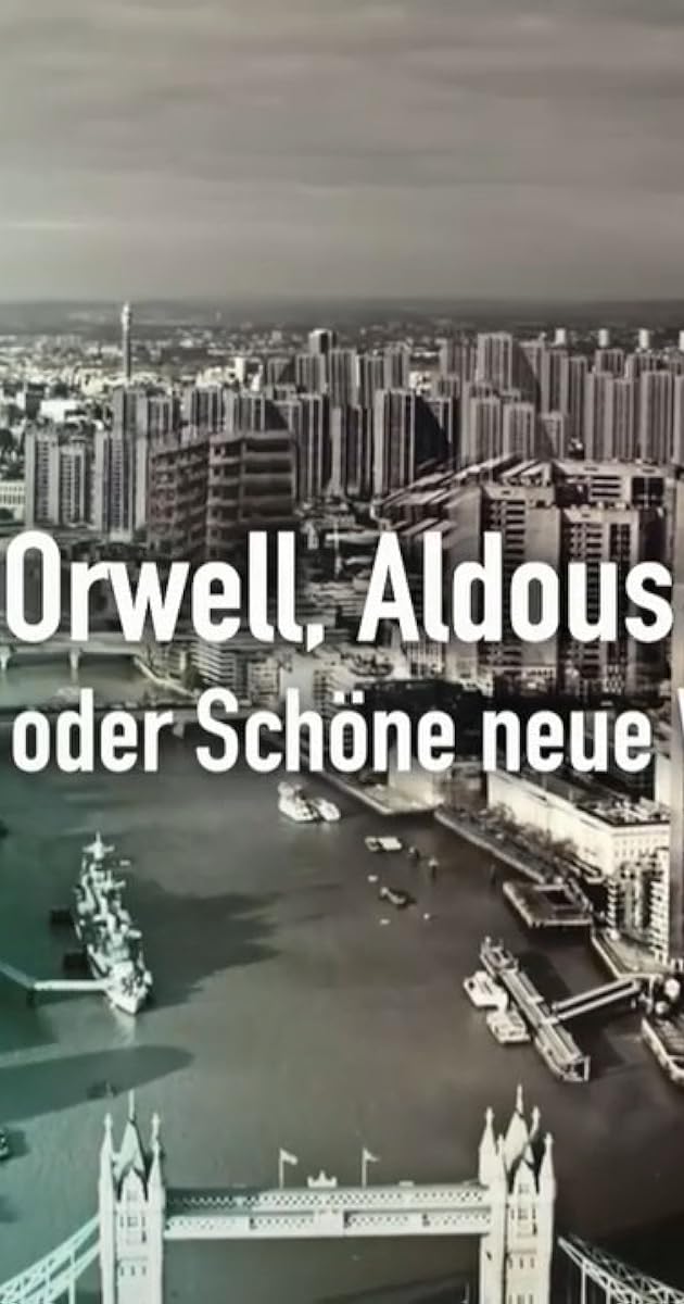 George Orwell, Aldous Huxley : « 1984 » ou « Le Meilleur des mondes » ?