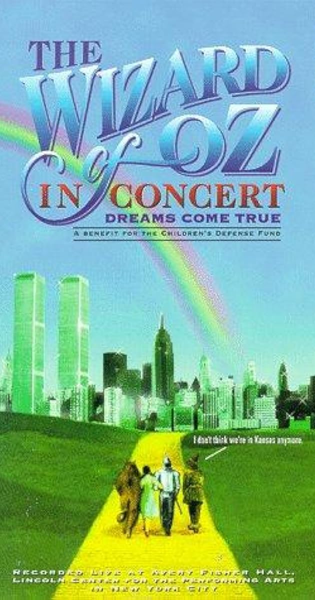 The Wizard of Oz in Concert: Dreams Come True