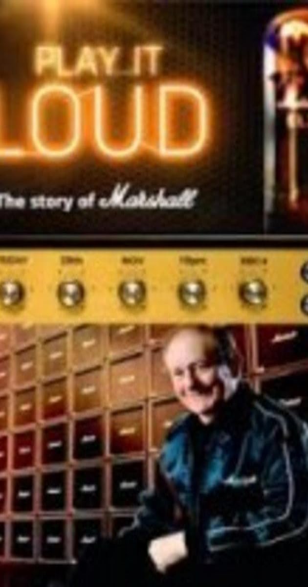 Play It Loud: The Story of Marshall