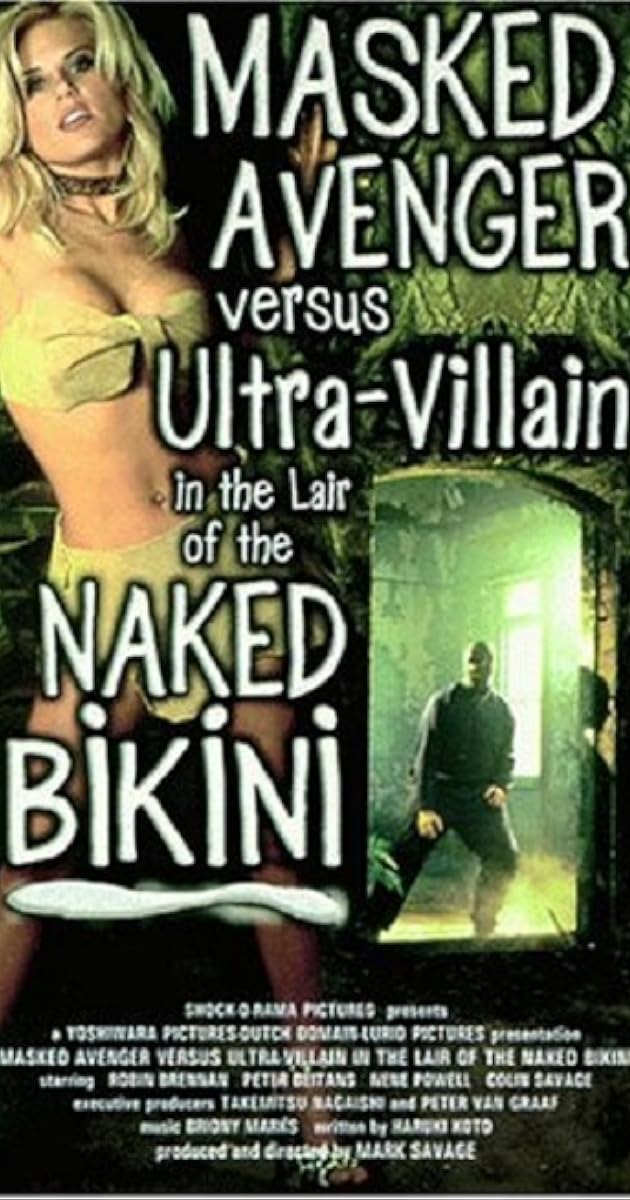 Masked Avenger Versus Ultra-Villain in the Lair of the Naked Bikini