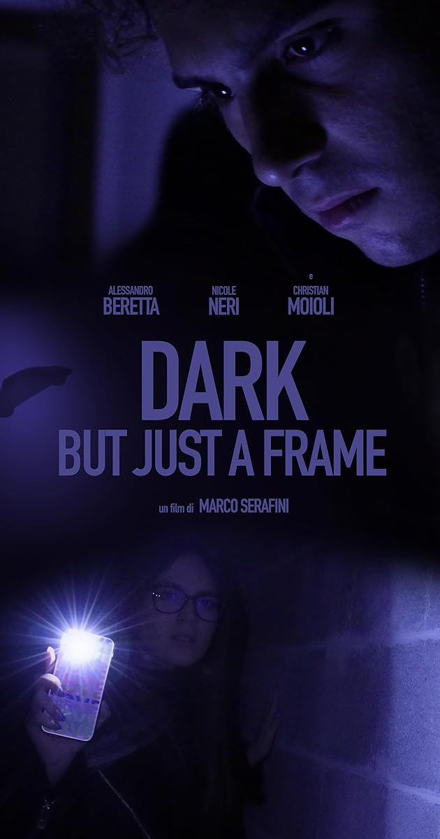 Dark But Just a Frame