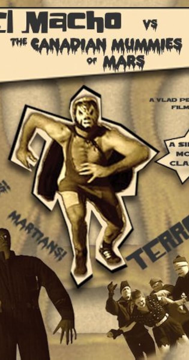 El Macho vs. the Canadian Mummies of Mars