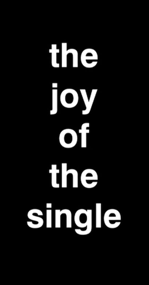 The Joy Of The Single