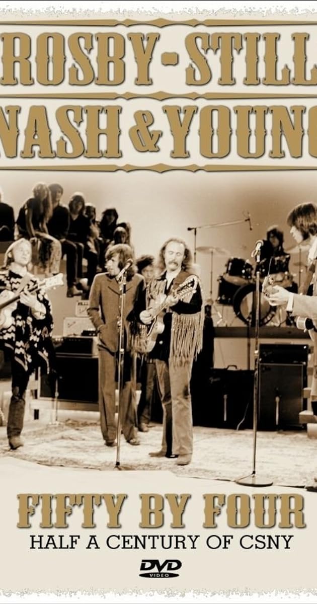 Crosby, Stills, Nash & Young: Fifty by Four - Half a Century of CSNY