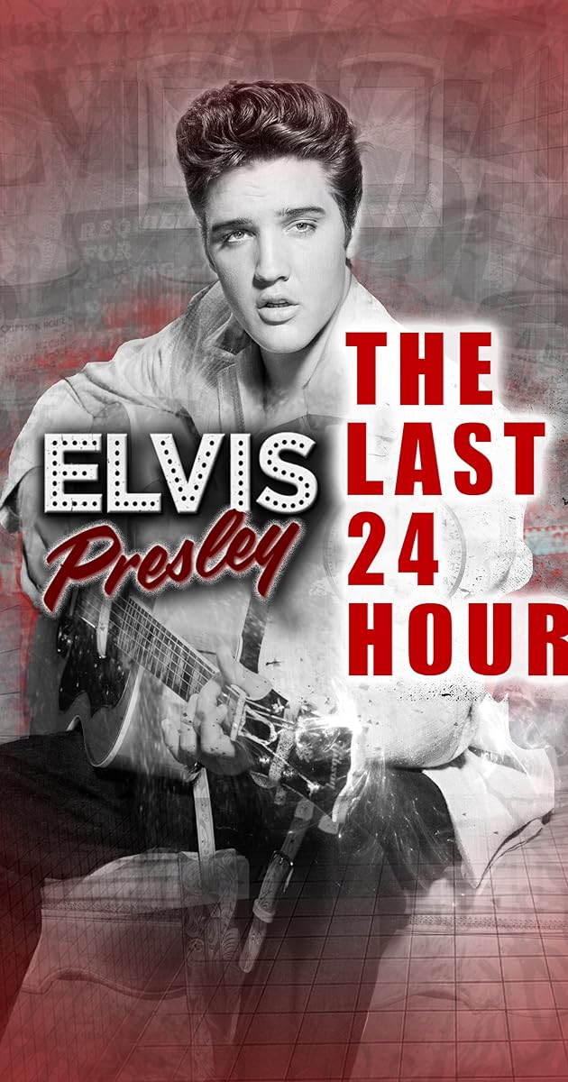The Last 24 Hours: Elvis Presley