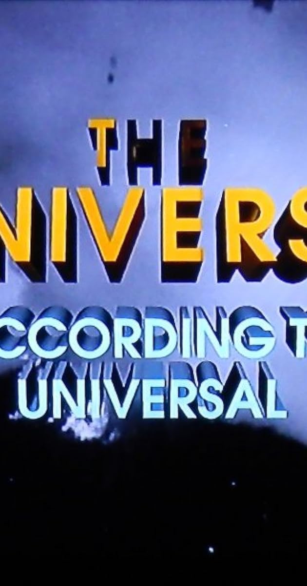The Universe According to Universal