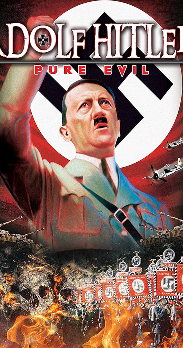 Adolf Hitler: Pure Evil