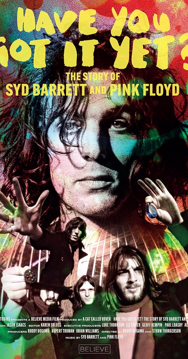 Have You Got It Yet? The Story of Syd Barrett and Pink Floyd