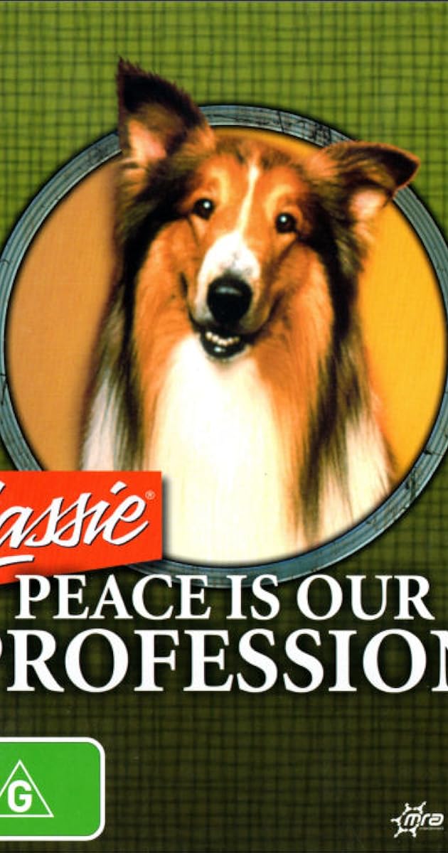 Lassie: Peace Is Our Profession