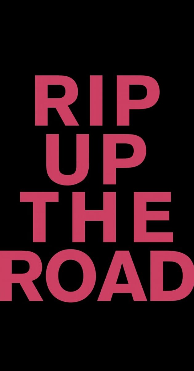 Rip Up The Road